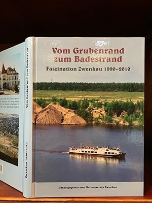 Bild des Verkufers fr Vom Grubenrand zum Badestrand. Faszination Zwenkau 1990-2010. Herausgegeben vom Heimat- und Museumsverein Zwenkau und Umgebung e.V., Wolfgang Pfeifer. zum Verkauf von Antiquariat an der Nikolaikirche