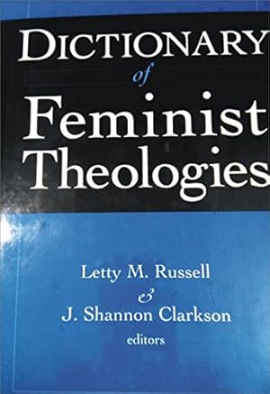 Bild des Verkufers fr Dictionary of Feminist Theologies zum Verkauf von WeBuyBooks