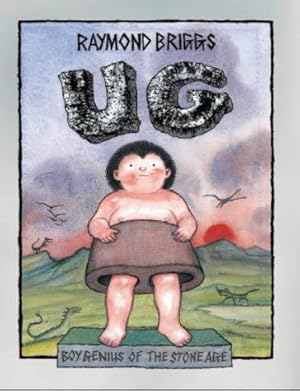 Seller image for Ug : Boy Genius Of The Stone Age And His Search For Soft Trousers for sale by WeBuyBooks