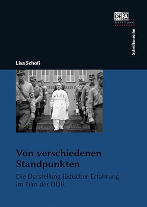 Von verschiedenen Standpunkten. Die Darstellung jüdischer Erfahrung im Film der DDR.