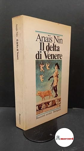 Immagine del venditore per Nin, Anas. Il delta di Venere : racconti erotici. Milano Bompiani, 1978 venduto da Amarcord libri