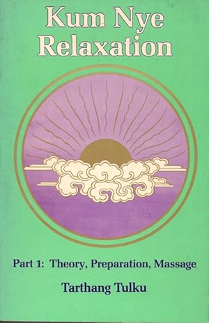 Seller image for Kum Nye relaxation.Part 1 ;Theory,preparation,massage for sale by JP Livres