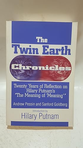 Bild des Verkufers fr The Twin Earth Chronicles: Twenty Years of Reflection on Hilary Putnam's the "Meaning of Meaning" zum Verkauf von Cambridge Rare Books