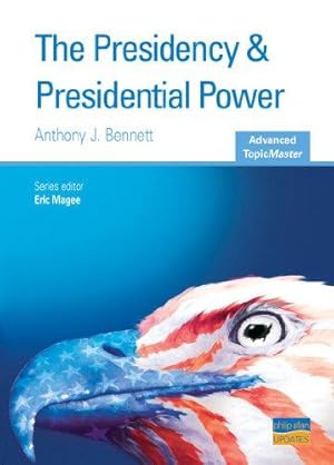 Bild des Verkufers fr The Presidency and Presidential Power Advanced Topic Master (Advanced Topic Masters S.) zum Verkauf von WeBuyBooks