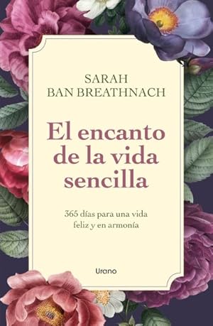 Imagen del vendedor de El encanto de la vida sencilla/ Simple Abundance -Language: Spanish a la venta por GreatBookPrices