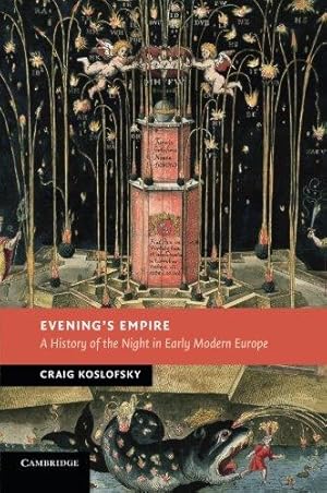 Imagen del vendedor de Evening's Empire: A History of the Night in Early Modern Europe (New Studies in European History) a la venta por WeBuyBooks