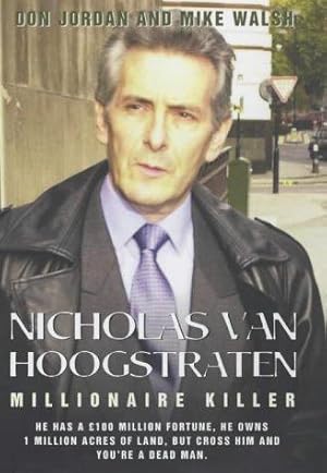 Bild des Verkufers fr Nicholas van Hoogstraten: Millionaire Killer zum Verkauf von WeBuyBooks