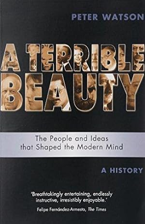Seller image for Terrible Beauty: A Cultural History of the Twentieth Century: The People and Ideas that Shaped the Modern Mind: A History for sale by WeBuyBooks