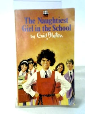 Seller image for The Naughtiest Girl in the School for sale by World of Rare Books