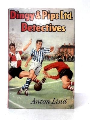 Imagen del vendedor de Dingy and Pips, Limited, Detectives a la venta por World of Rare Books