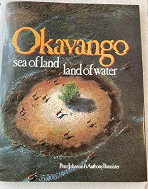 Imagen del vendedor de Okavango: Sea of Land, Land of Water a la venta por WeBuyBooks