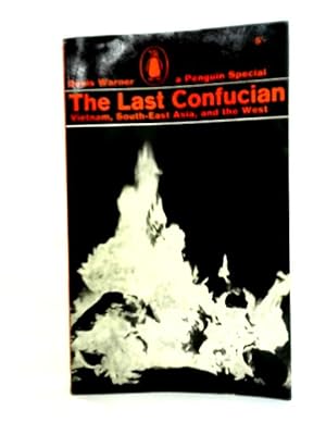 Imagen del vendedor de The Last Confucian: Vietnam, South-East Asia, and the West a la venta por World of Rare Books