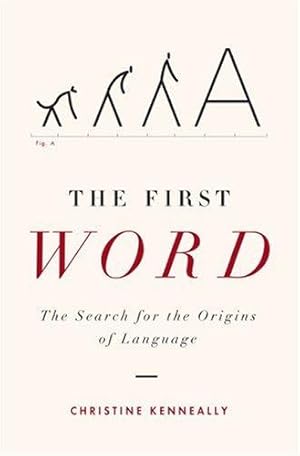 Bild des Verkufers fr The First Word: The Search for the Origins of Language zum Verkauf von WeBuyBooks