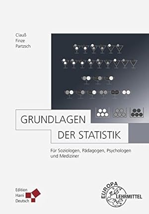 Bild des Verkufers fr Grundlagen der Statistik - Fr Soziologen, Pdagogen, Psychologen und Mediziner zum Verkauf von primatexxt Buchversand