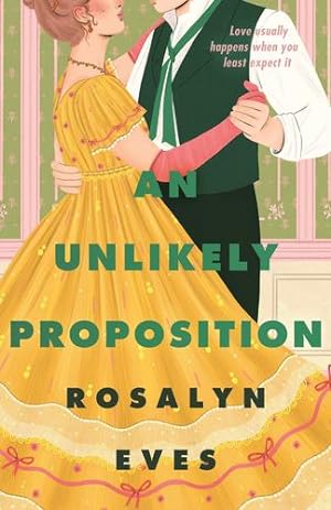 Seller image for An Unlikely Proposition (Unexpected Seasons, 2) by Eves, Rosalyn [Hardcover ] for sale by booksXpress