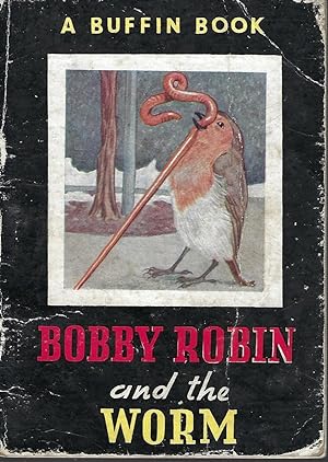 Bobby Robin and the Worm