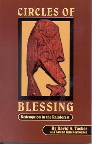 Bild des Verkufers fr Circles of Blessing: Redemption in the Rainforest zum Verkauf von WeBuyBooks