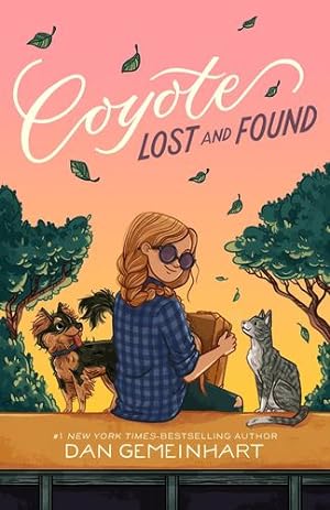 Imagen del vendedor de Coyote Lost and Found (Coyote Sunrise) by Gemeinhart, Dan [Hardcover ] a la venta por booksXpress