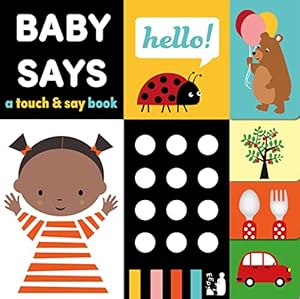 Imagen del vendedor de Baby Says: A touch and say book: 3 (Baby Sensory) a la venta por WeBuyBooks