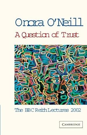 Image du vendeur pour A Question of Trust: The BBC Reith Lectures 2002 mis en vente par WeBuyBooks