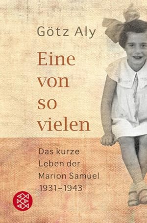 Bild des Verkufers fr Eine von so vielen: Das kurze Leben der Marion Samuel 1931 - 1943 zum Verkauf von Buchhandlung Loken-Books