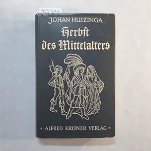 Bild des Verkufers fr Herbst des Mittelalters : Studien ber Lebens- u. Geistesformen d. 14. u. 15. Jahrhunderts in Frankreich u. in d. Niederlanden zum Verkauf von Gebrauchtbcherlogistik  H.J. Lauterbach