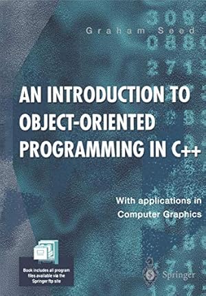 Seller image for An Introduction to Object-oriented Programming in C++: With Applications in Computer Graphics for sale by WeBuyBooks