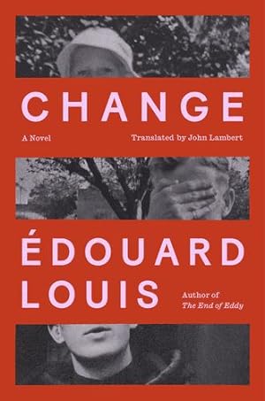 Image du vendeur pour Change: A Novel by Louis, douard [Hardcover ] mis en vente par booksXpress