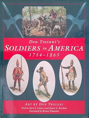 Imagen del vendedor de Don Troiani's Soldiers in America, 1754-1865 a la venta por Klondyke