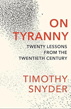 Bild des Verkäufers für On Tyranny: Twenty Lessons from the Twentieth Century zum Verkauf von WeBuyBooks