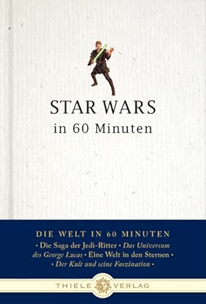 Immagine del venditore per Star Wars in 60 Minuten (Die Welt in 60 Minuten) venduto da Modernes Antiquariat - bodo e.V.