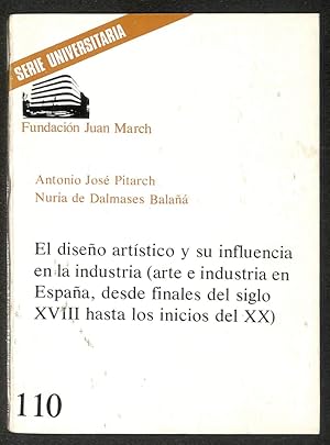 Imagen del vendedor de El diseo aertstico y su influencia en la industria 8arte e industria en Espaa, desde finales del siglo XVIII hasta los inicios del XX) a la venta por Els llibres de la Vallrovira