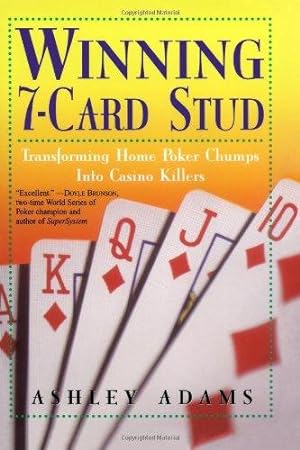 Seller image for Winning 7 Card Stud: Transforming Home Game Chumps Into Casino Killers for sale by WeBuyBooks