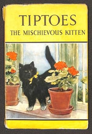 Seller image for Tiptoes the Mischievous Kitten for sale by WeBuyBooks