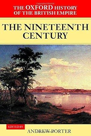 Seller image for Volume III: The Nineteenth Century (The Oxford History of the British Empire) for sale by WeBuyBooks