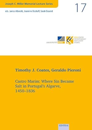 Immagine del venditore per Vol. 17: Castro Marim: Where Sin Became Salt in Portugals Algarve, 1450-1836 venduto da moluna