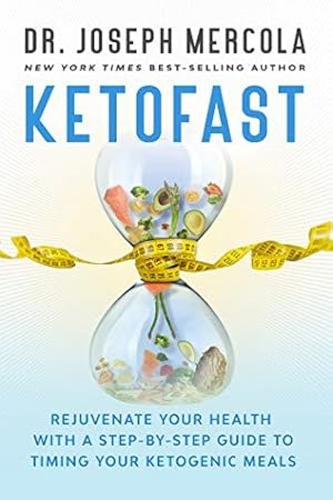 Bild des Verkufers fr KetoFast: Rejuvenate Your Health with a Step-by-Step Guide to Timing Your Ketogenic Meals zum Verkauf von WeBuyBooks
