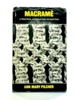 Immagine del venditore per Macrame, A Practical Introduction to Knotting venduto da World of Rare Books