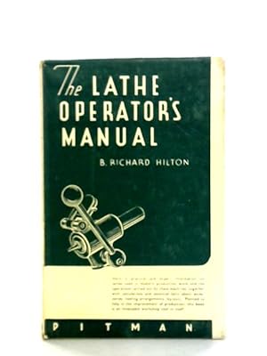 Bild des Verkufers fr The Lathe Operator's Manual zum Verkauf von World of Rare Books