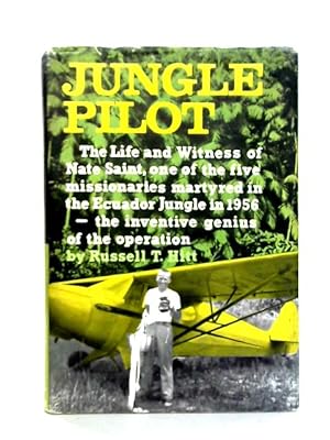 Bild des Verkufers fr Jungle Pilot: The Life And Witness Of Nate Saint zum Verkauf von World of Rare Books