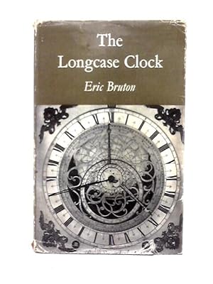 Bild des Verkufers fr The Longcase Clock zum Verkauf von World of Rare Books