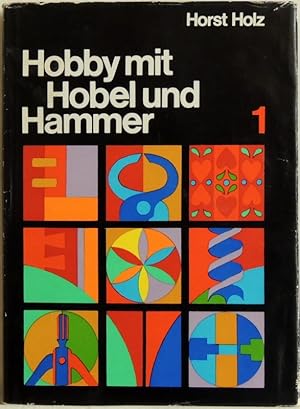 Hobby mit Hobel und Hammer;