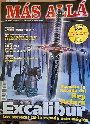 MAS ALLA DE LA CIENCIA Nº 142/12/2000. RESUCITA LA LEYENDA DEL REY ARTURO: EXCALIBUR, LOS SECRETO...