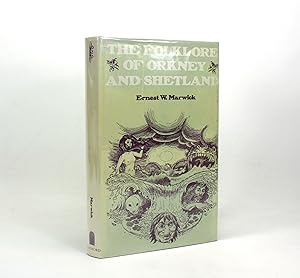 The Folklore of Orkney and Shetland. Part of 'The Folklore of the British Isles' series