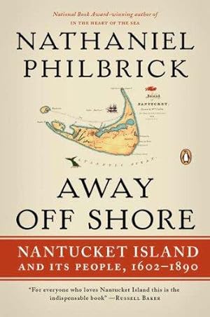 Bild des Verkufers fr Away Off Shore: Nantucket Island and Its People, 1602-1890 zum Verkauf von WeBuyBooks 2