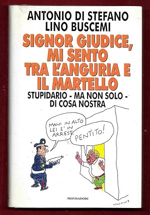 Seller image for Signor giudice, mi sento tra l'anguria e il martello for sale by Libreria Oltre il Catalogo