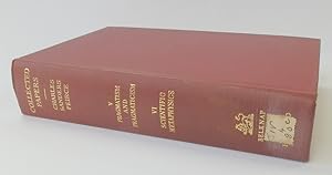 Collected Papers of Charles Sanders Peirce, Volume V: Pragmatism and Pragmaticism, Volume VI: Sci...