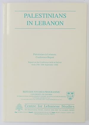 Bild des Verkufers fr Palestinians in Lebanon: Conference Report (Report on the Conference Held at Oxford from 27th-30th September 1996) zum Verkauf von PsychoBabel & Skoob Books