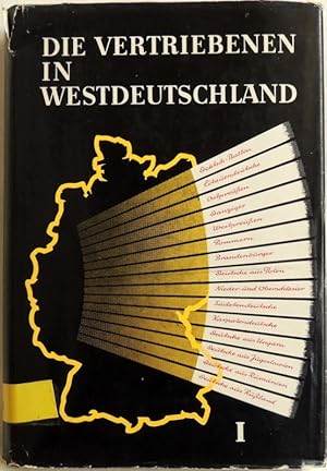 Image du vendeur pour Die Vertriebenen in Westdeutschland; Band 1; Ihre Eingliederung und ihr Einfluss auf Gesellschaft, Wirtschaft, Politik und Geistesleben mis en vente par Peter-Sodann-Bibliothek eG