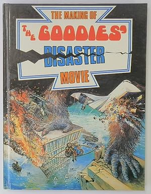 Bild des Verkufers fr The Making of the Goodies' Disaster Movie zum Verkauf von PsychoBabel & Skoob Books